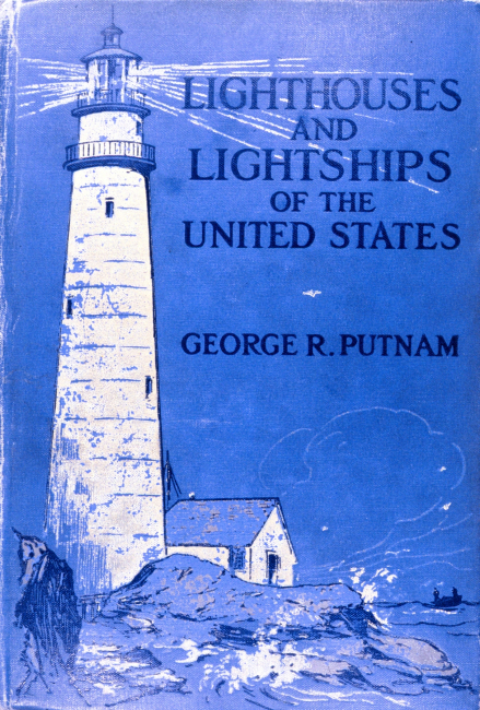 Cover to Lighthouses and Lightships of the United States byGeorge R